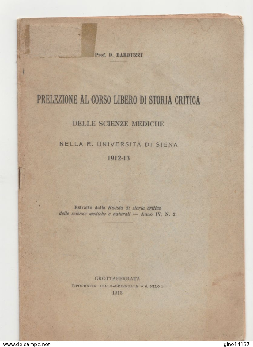 FASCICOLO PRELEZIONE AL CORSO LIBERO STORIA CRITICA SCIENZE MEDICHE - SIENA 1912 - Medizin, Biologie, Chemie