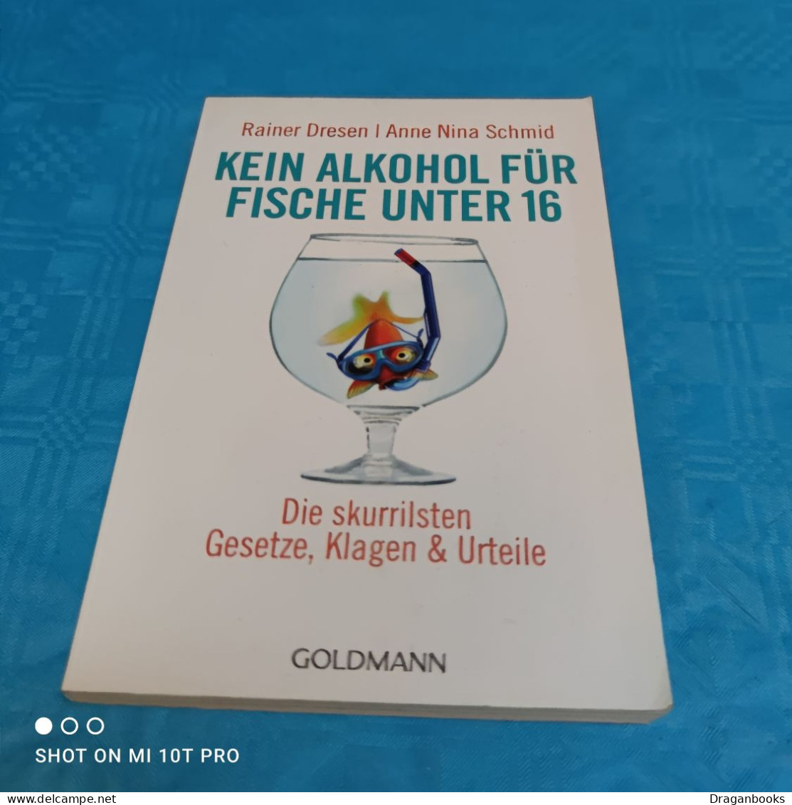 Rainer Dresen / Anne Nina Schmid - Kein Alkohol Für Fische Unter 16 - Diritto