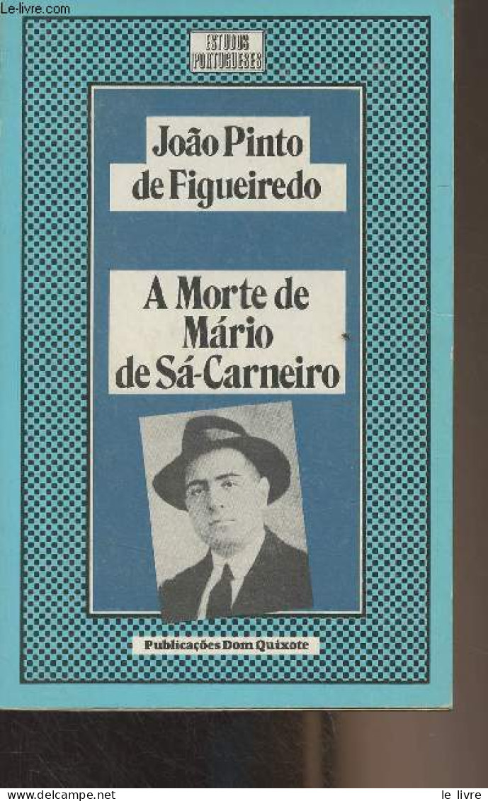 A Morte De Marion De Sa-Carneiro - "Estudos Portugueses" - Pinto De Figueiredo Joao - 1983 - Culture