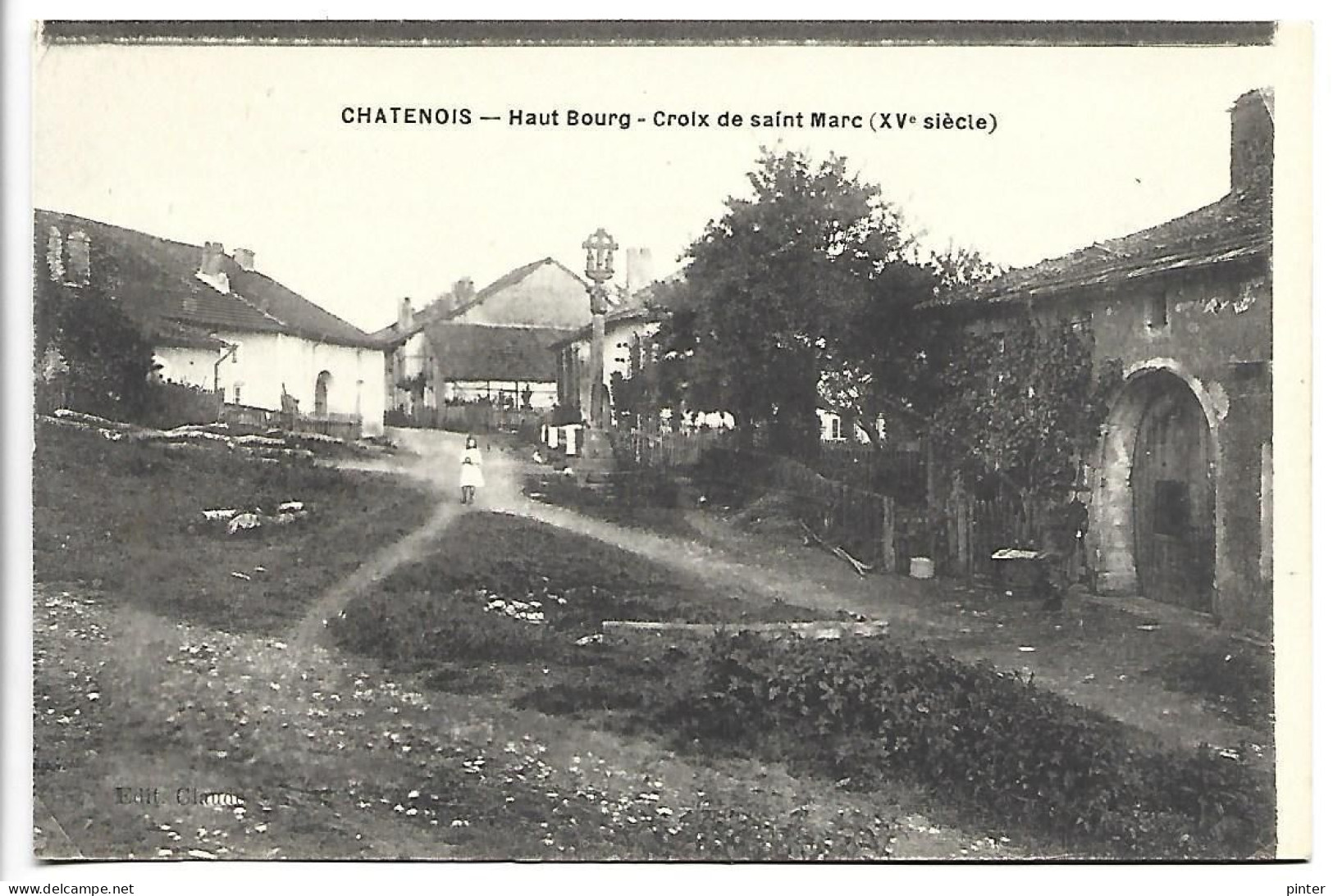 CHATENOIS - Haut Bourg - Croix De Saint Marc - Chatenois