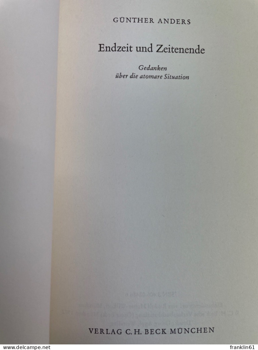 Endzeit Und Zeitenende : Gedanken über Die Atomare Situation. - Philosophy