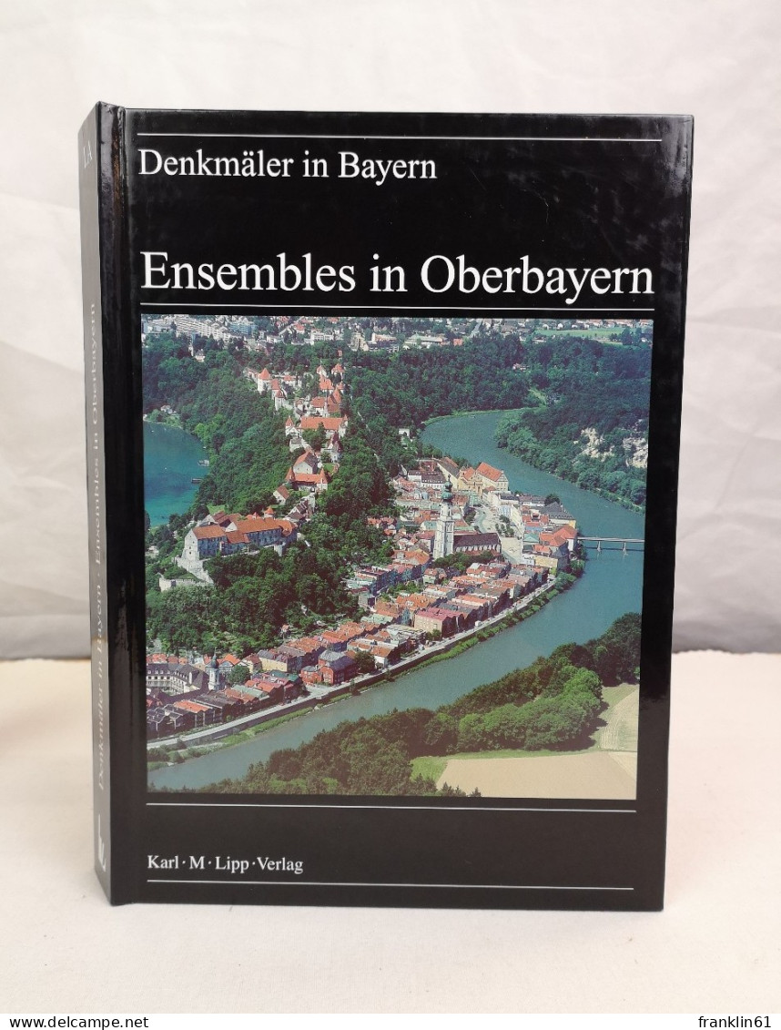 Denkmäler In Bayern.  Bd. I. A... Ensembles In Oberbayern. - 4. Neuzeit (1789-1914)