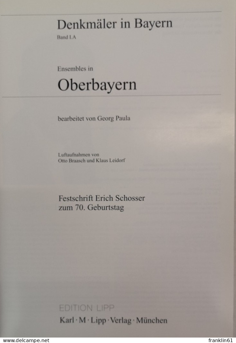 Denkmäler In Bayern.  Bd. I. A... Ensembles In Oberbayern. - 4. Neuzeit (1789-1914)