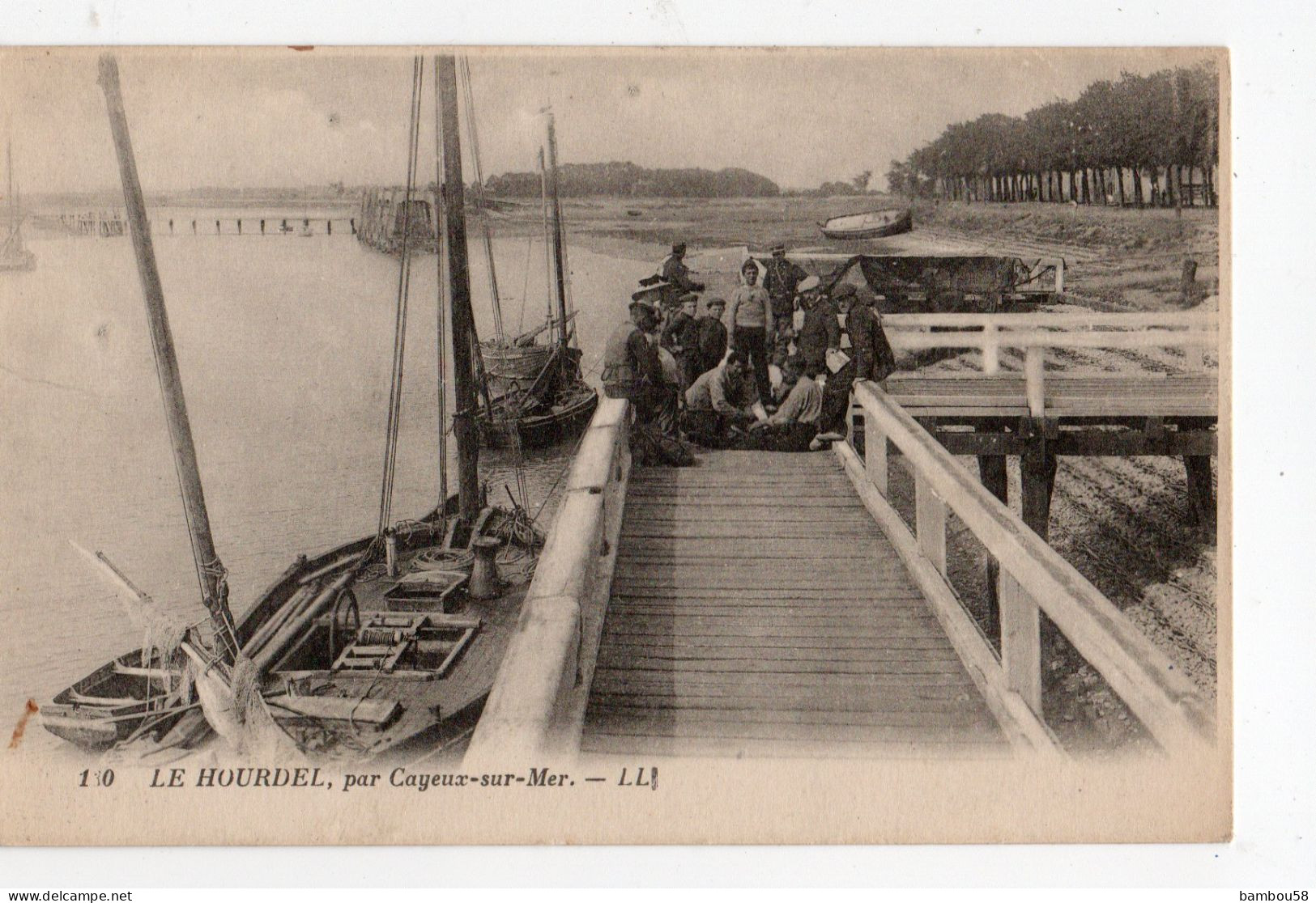 LE HOURDEL * SOMME * Près De CAYEUX SUR MER * BATEAUX DE PECHE * Animation * EMBARCADERE * Carte N° 130 LL - Le Hourdel