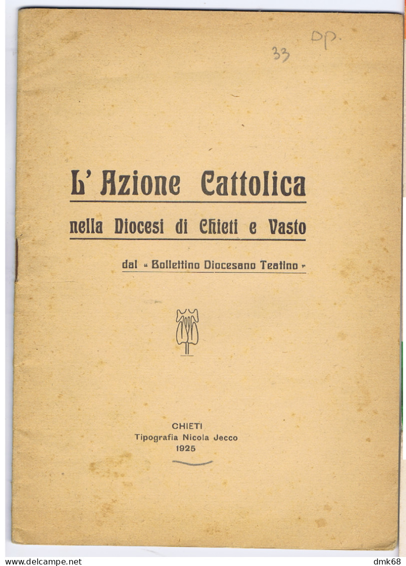 VASTO - L'AZIONE CATTOLICA NELLA DIOCESI DI CHIETI E VASTO - PAGINE 33 - ANNO 1925  (V41) - Zu Identifizieren