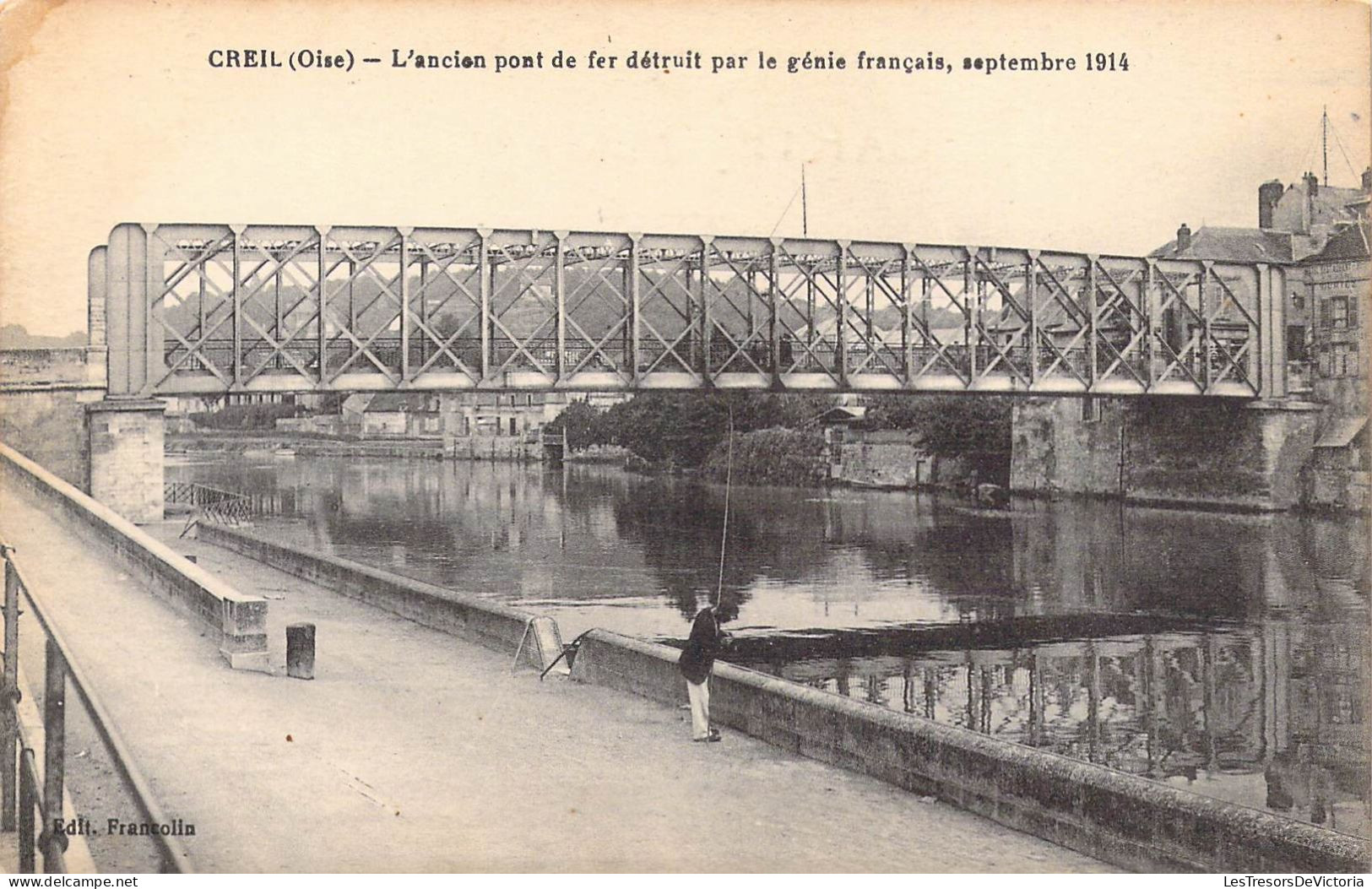 FRANCE - 60 - Creil - L'ancien Pont De Fer Détruit Par Le Génie Français, Septembre 1914   - Carte Postale Ancienne - Creil