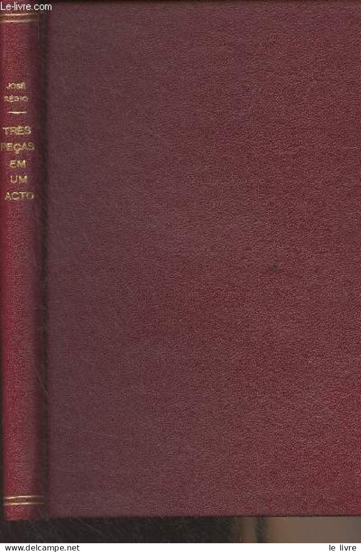 Teatro De José Régio - V - Três Peças Em Um Acto (Três Mascaras, O Meu Caso, Mario Ou Eu Proprio - O Outro) - Régio José - Culture