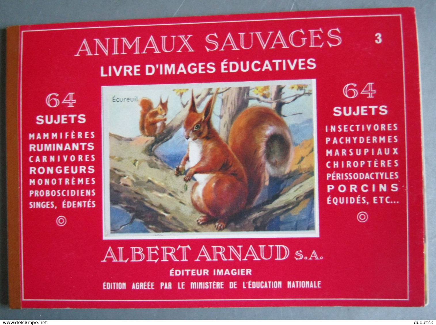 LIVRE D'IMAGES EDUCATIVES N°3 ANIMAUX SAUVAGES ALBERT ARNAUD 64 SUJETS CIRCA 1960 - Sammelbilder