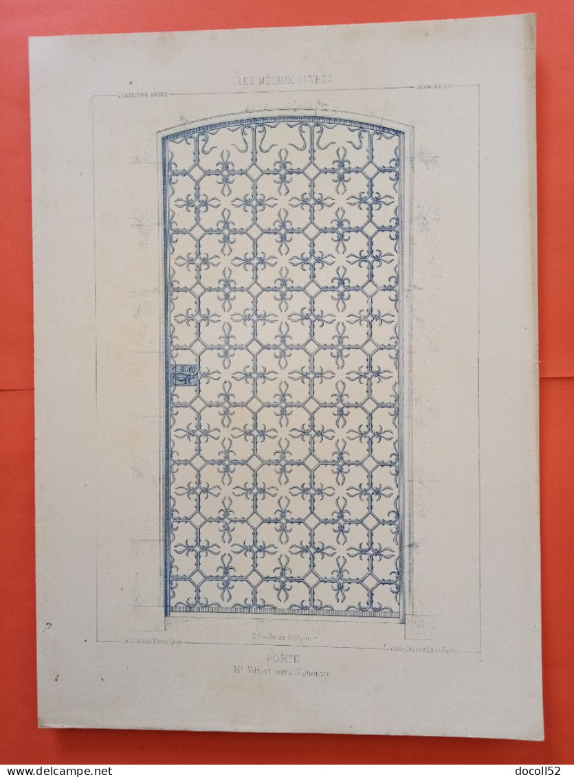 LES METAUX OUVRES 1884 LITHO FER FONTE CUIVRE ZINC " PORTE Mr VILFORT SERRURIER A SAINT QUENTIN " 1 PLANCHE - Architecture