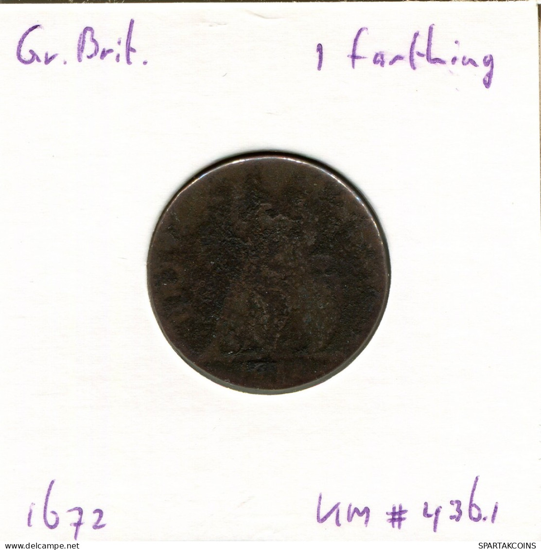 FARTHING 1672 UK GRANDE-BRETAGNE GREAT BRITAIN Pièce #AR560.F - A. 1 Farthing