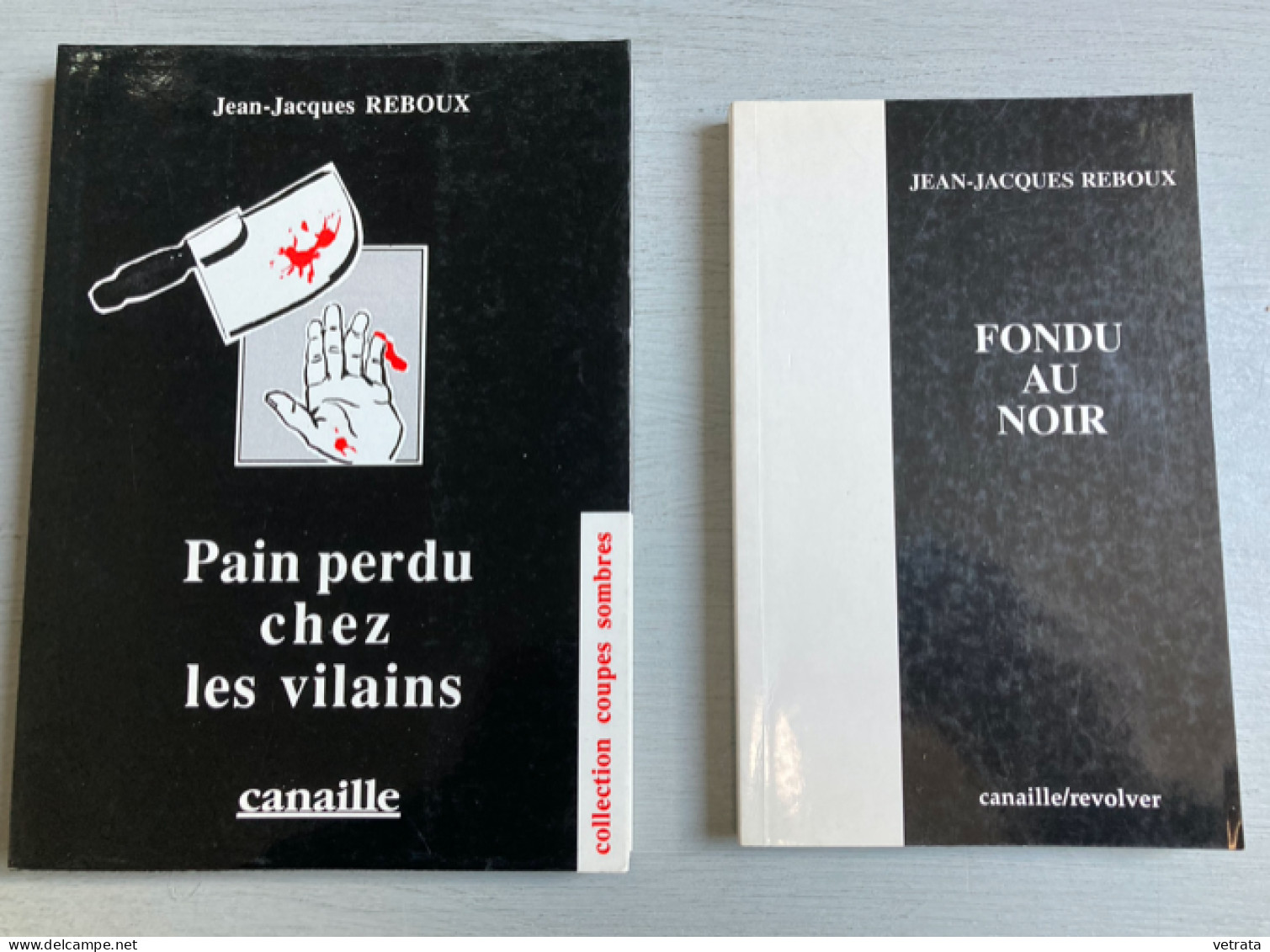 2 Livres De Jean-Jacques Reboux = Pain Perdu Chez Les Vilains (1992) & Fondu Au Noir (1995) Ed. Canaille - Paquete De Libros