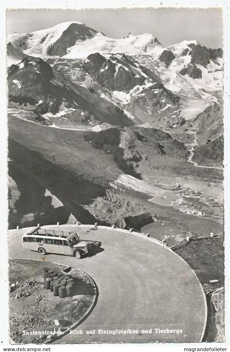 CPA CARTE POSTALE SUISSE HELVETIA LA  MALLE POSTE AUTOBUS SCHWEIZE POST SUSTENSTRASSE BLICK AUF STEINGLETSCHER - Stein