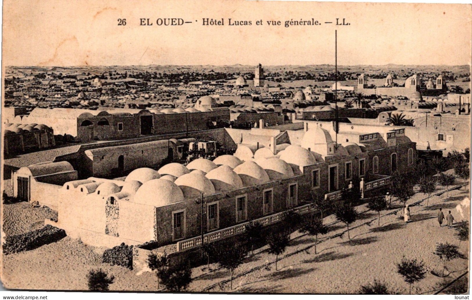 EL OUED - Hôtel Lucas Et Vue Générale - El-Oued