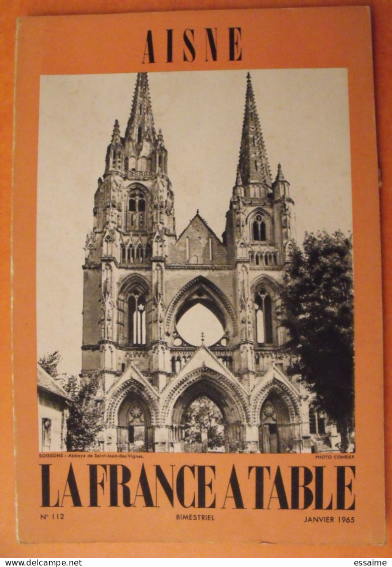 La France à Table N° 112. 1965. Aisne. Soissons Laon Chateau-thierry Saint-quentin Guise Liesse Urcel Braine Gastronomie - Toerisme En Regio's