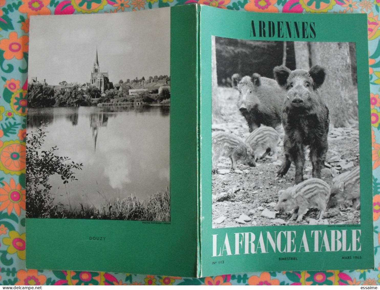 La France à Table N° 113. 1965. Ardennes. Douzy Mouzon Mézières Charleville Vouziers Semois Renwez Flize. Gastronomie - Toerisme En Regio's