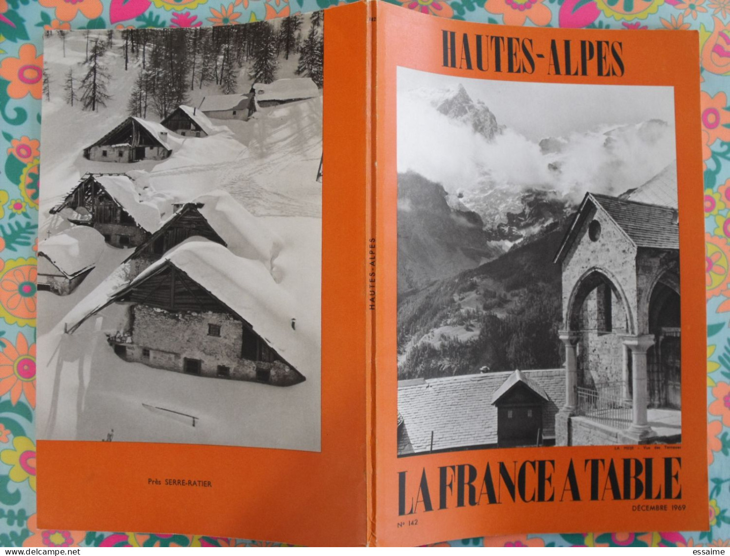 La France à Table N° 142. 1969. Hautes-alpes. Meije Pelvoux Briançon Bacchu-ber Veynes Embrun Gap Chorges. Gastronomie - Tourisme & Régions