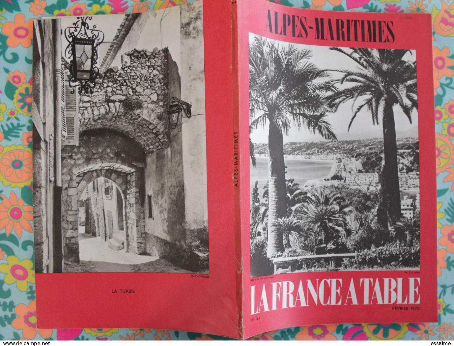 La France à Table N° 144. 1970. Alpes-maritimes. Nice Cannes Villefranche Grasse Vence Cagnes Beuil. Gastronomie - Toerisme En Regio's