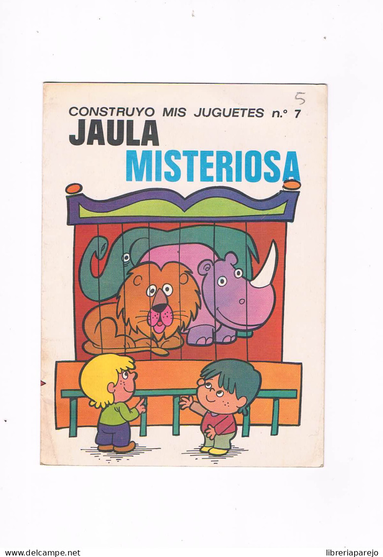 Jaula Misteriosa Construyo Mis Juguetes Numero 7 Bruguera 1974 ** - Children's