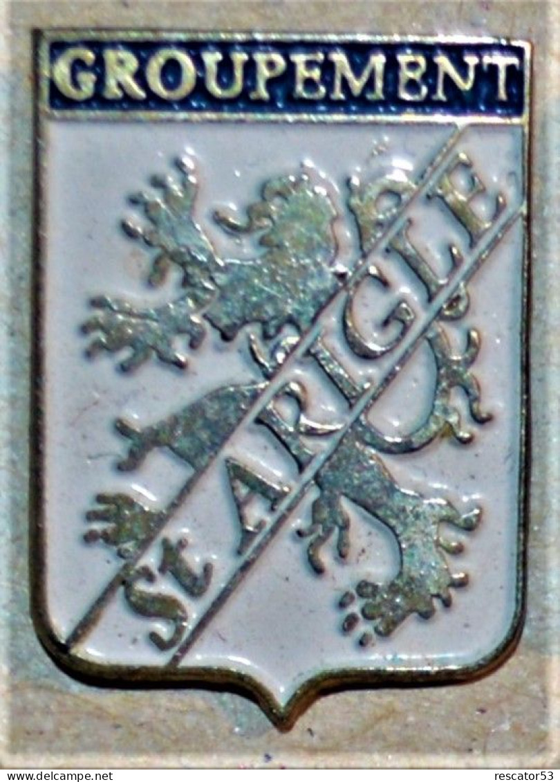 Pin's Gendarmerie Groupement De St Arigle - Police & Gendarmerie