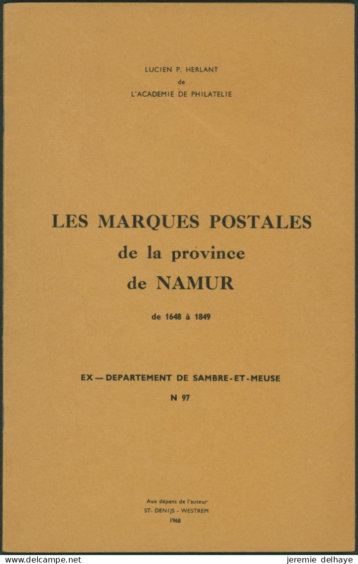 Littérature - Belgique : Les Marques Postales De La Province De Namur (1648 à 1849, Lucien P. Herlant) / 34p. - Prefilatelie
