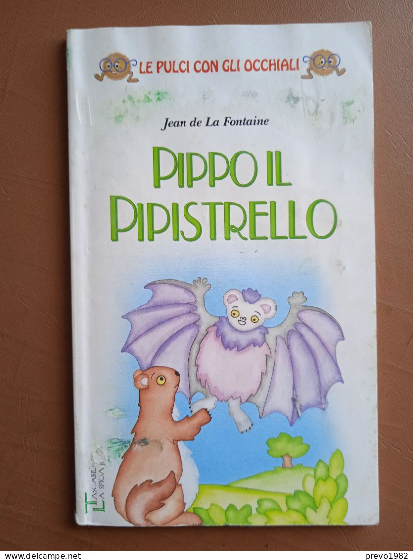 Pippo Il Pipistrello - J. De La Fontaine - Ed. Le Pulci Con Gli Occhiali - Niños Y Adolescentes