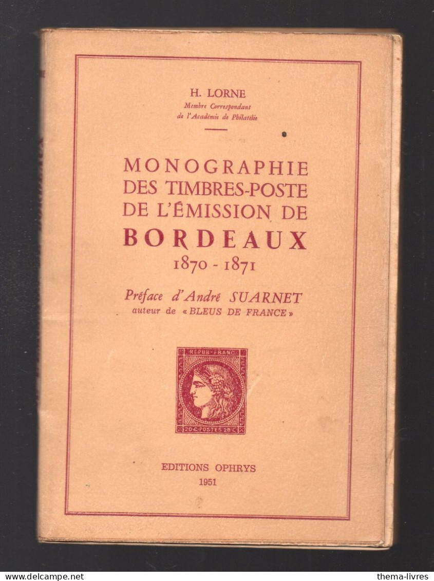 H Lorne :Monographie Des Timbres Poste De L"émission De Bordeaux 1951  (M5468) - Frankrijk