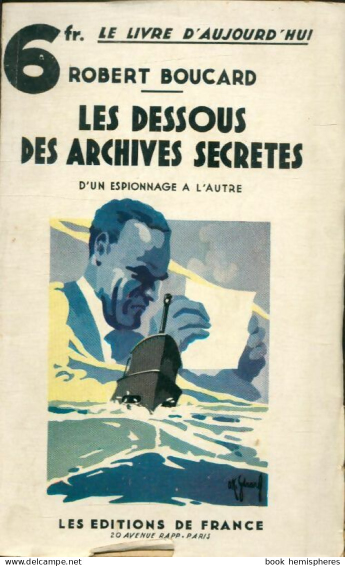 Les Dessous Des Archives Secrètes De Robert Boucard (1931) - Old (before 1960)