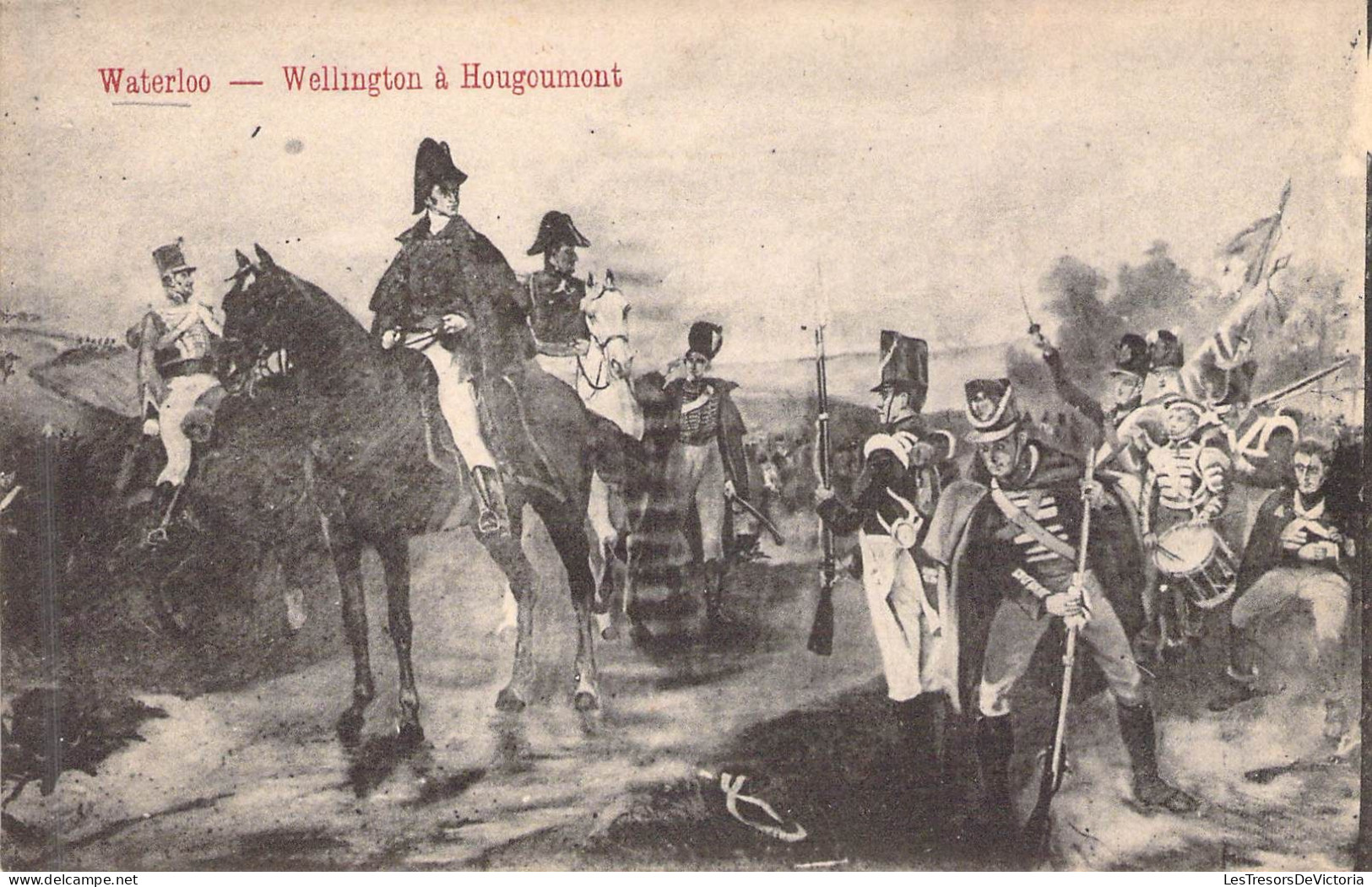 Personnage Historique - Napoléon - Waterloo - Wellington à Hougoumont - Carte Postale Ancienne - Personnages Historiques