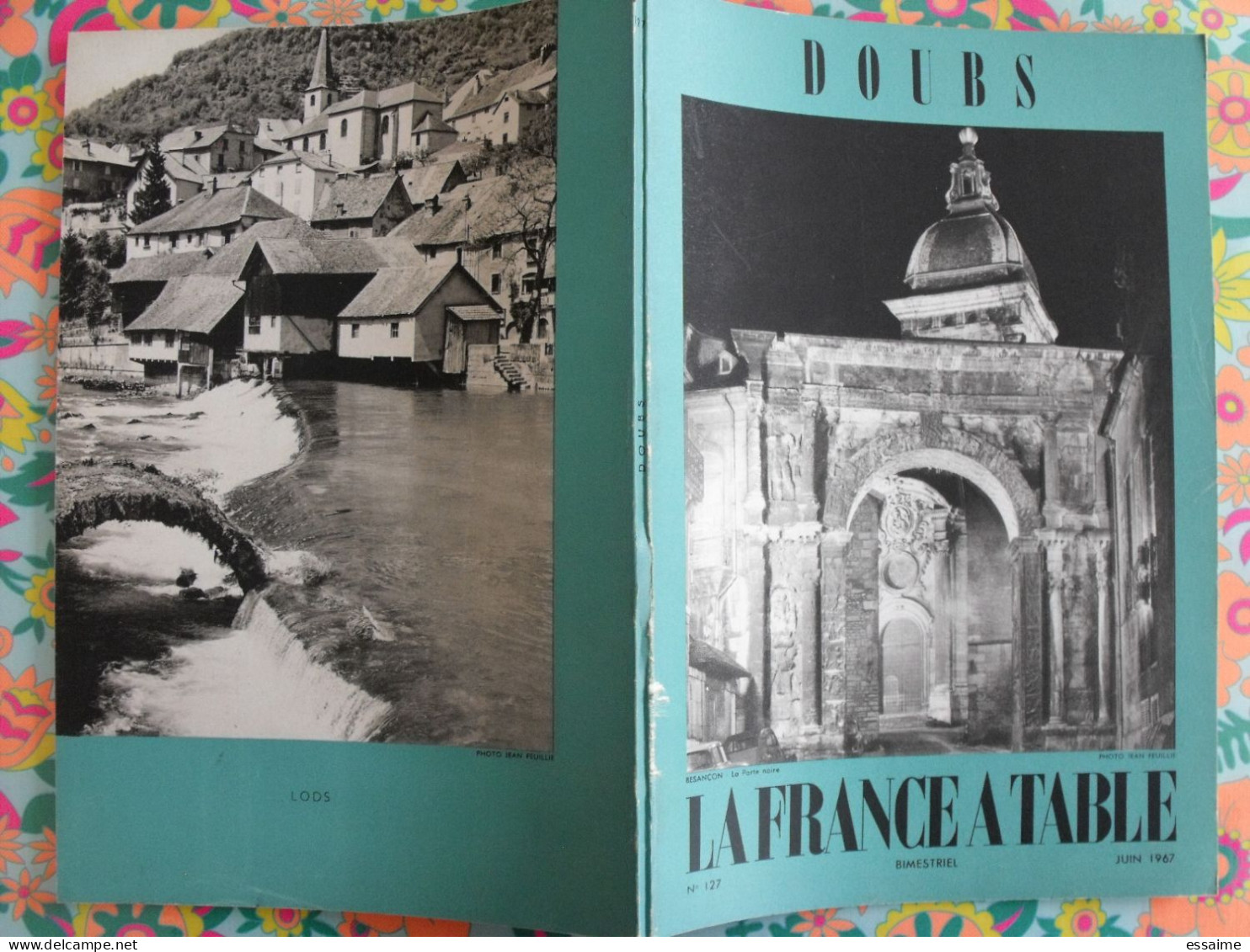 La France à Table N° 127. 1967. Doubs. Besançon Lods  Nans Mouthier Courbet Mouthe Morteau Pontarlier. Gastronomie - Turismo Y Regiones