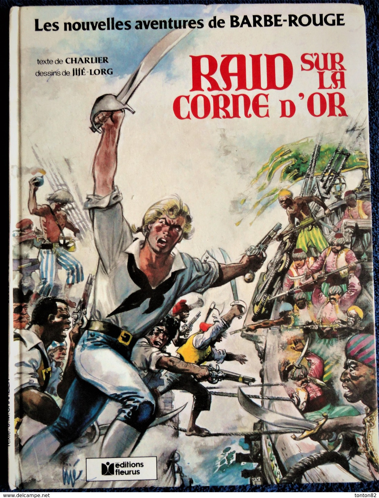 Charlier / Jijé-Lorg - Les Nouvelles Aventures De BARBE ROUGE - " Raid Sur La Corne D'Or " - Éditions Fleurus - E.O 1979 - Barbe-Rouge