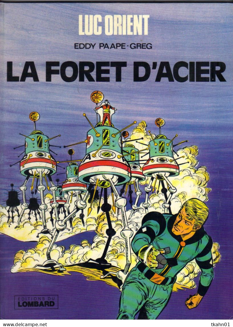 LUC-ORIENT   " LA FORET D'ACIER  "  EDITIONS DU LOMBARD - Luc Orient