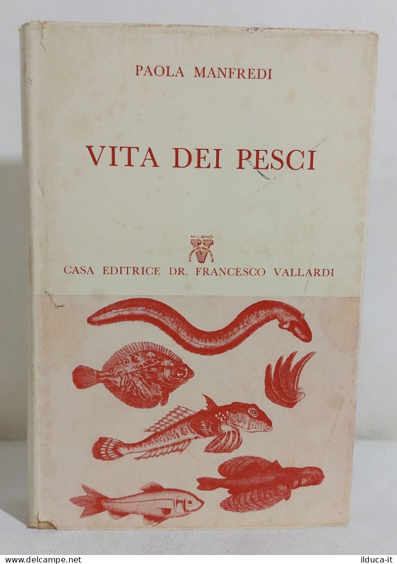 I113526 Paola Manfredi - Vita Dei Pesci - Il Prisma Vallardi 1956 - Medicina, Biologia, Chimica