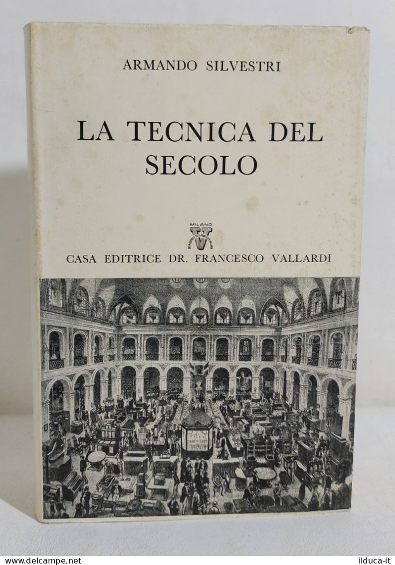 I113532 Armando Silvestri - La Tecnica Del Secolo - Il Prisma Vallardi 1956 - Medizin, Biologie, Chemie