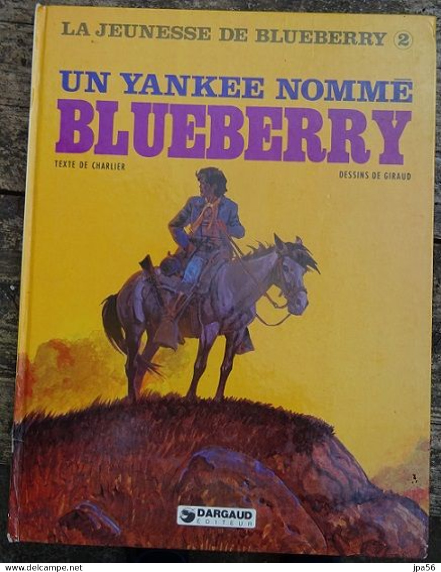 Blueberry, La Jeunesse De Blueberry 2 Un Yankee Nommé Blueberry, Charlier - Giraud - Blueberry