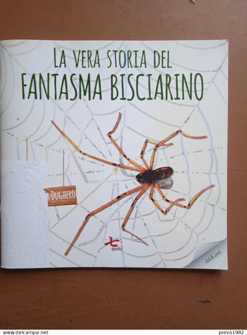 La Vera Storia Del Fantasma Bisciarino - Dughero - Ed. Qudu - Bambini E Ragazzi