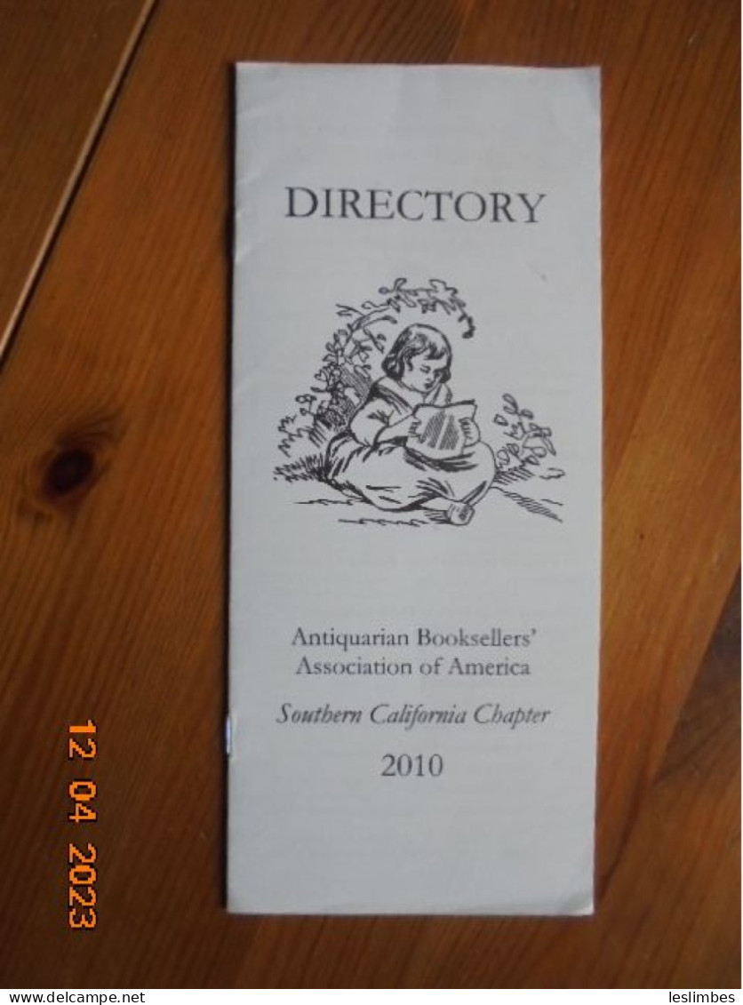 Directory Antiquarian Booksellers' Association Of America: Southern California Chapter 2010 - Books On Collecting