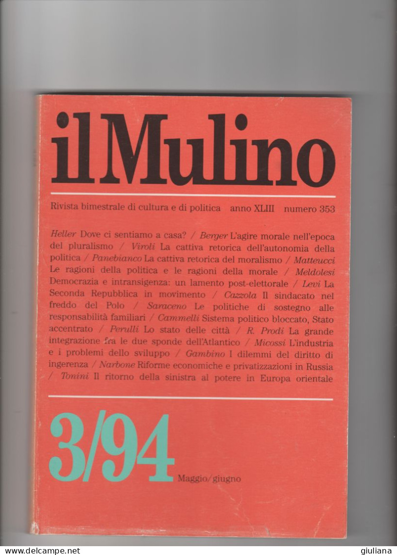 IL MULINO 3/94 - Rivista Bimestrale Di Cultura E Politica. Maggio/Giugno Anno XLIII Numero 353 - Société, Politique, économie