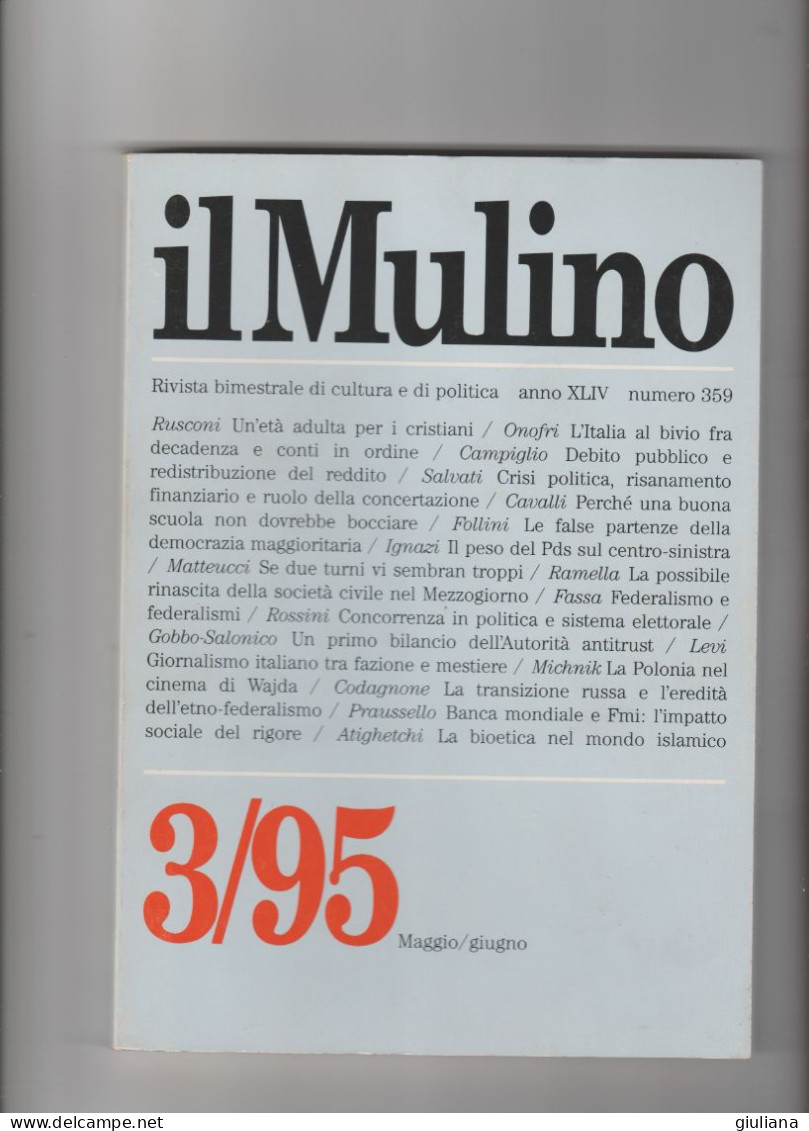 IL MULINO 3/95 - Rivista Bimestrale Di Cultura E Politica. Maggio/Giugno Anno XLIV Numero 359 - Society, Politics & Economy