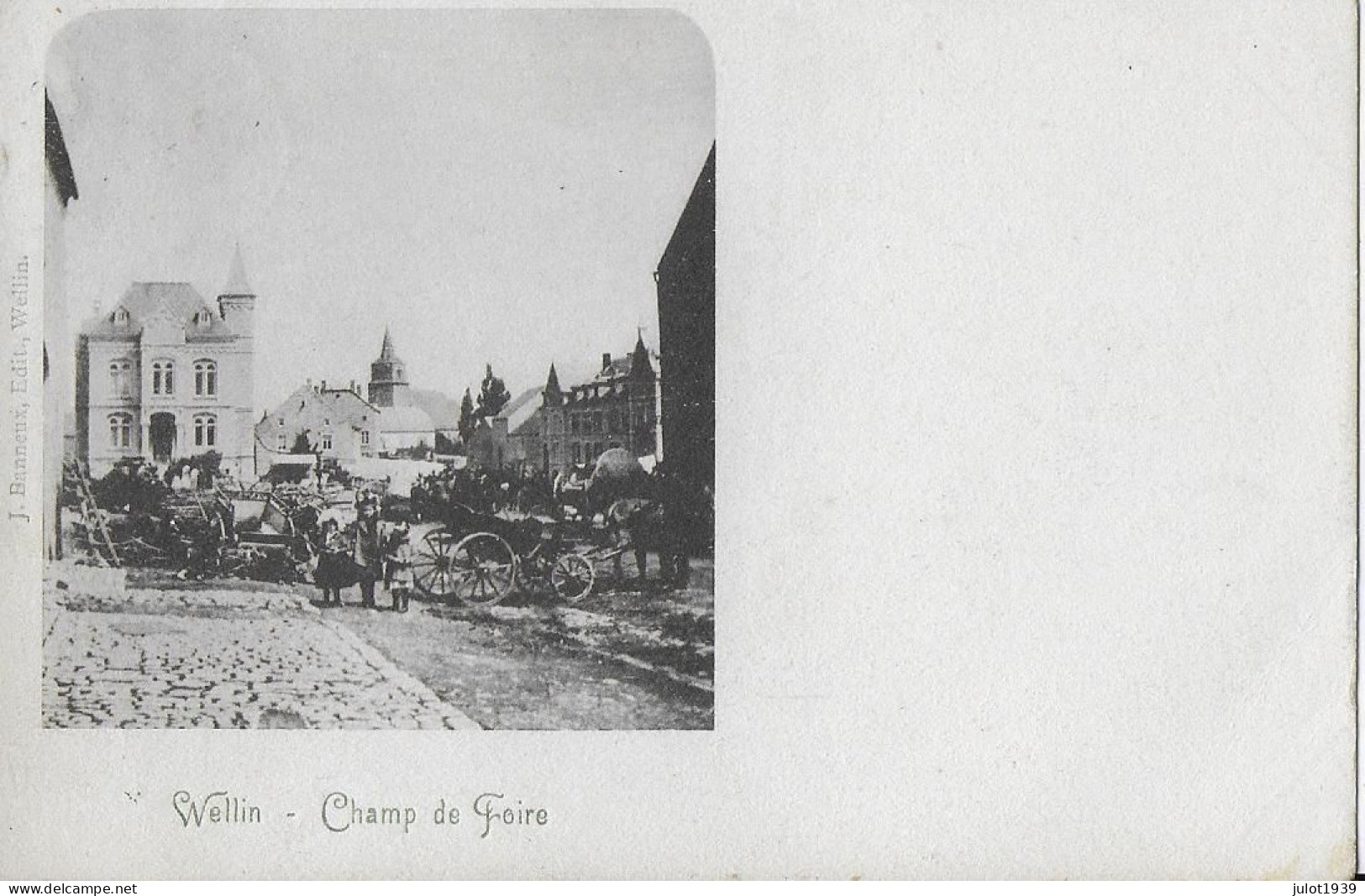 WELLIN..-- Le VILLAGE . CHAMP De FOIRE .  1901 Vers TROOZ ( Mr Jacques LAGASSE ) . Vverso . - Wellin