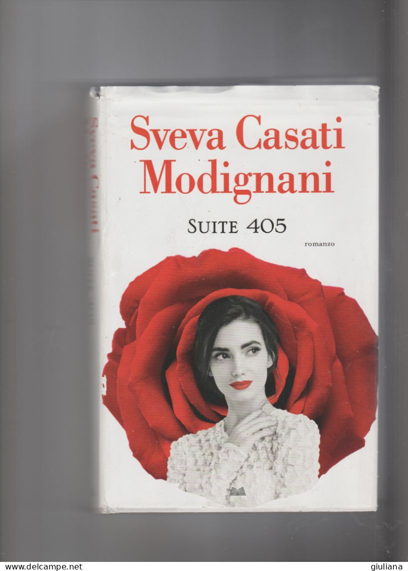 Sveva Casati Modignani  "SUITE 405"  Romanzo Di 489 Pagine. Ed. Sperling&Kupfer - Grands Auteurs