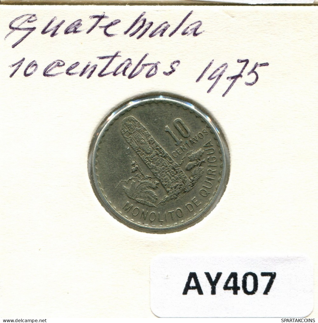 10 CENTAVOS 1975 GUATEMALA Moneda #AY407.E - Guatemala