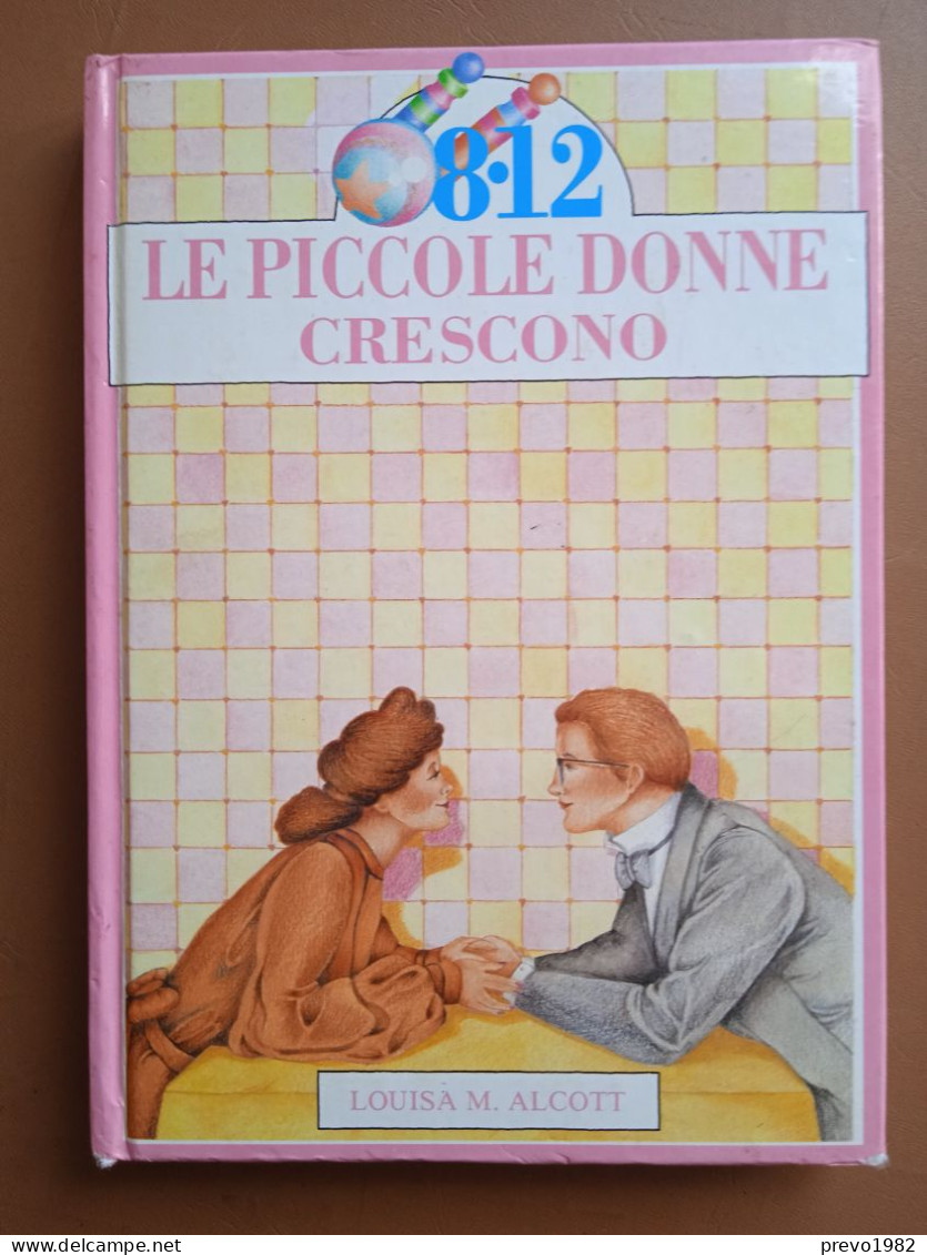 Le Piccole Donne Crescono - L. M. Alcott - Ed. 8*12 - Classiques