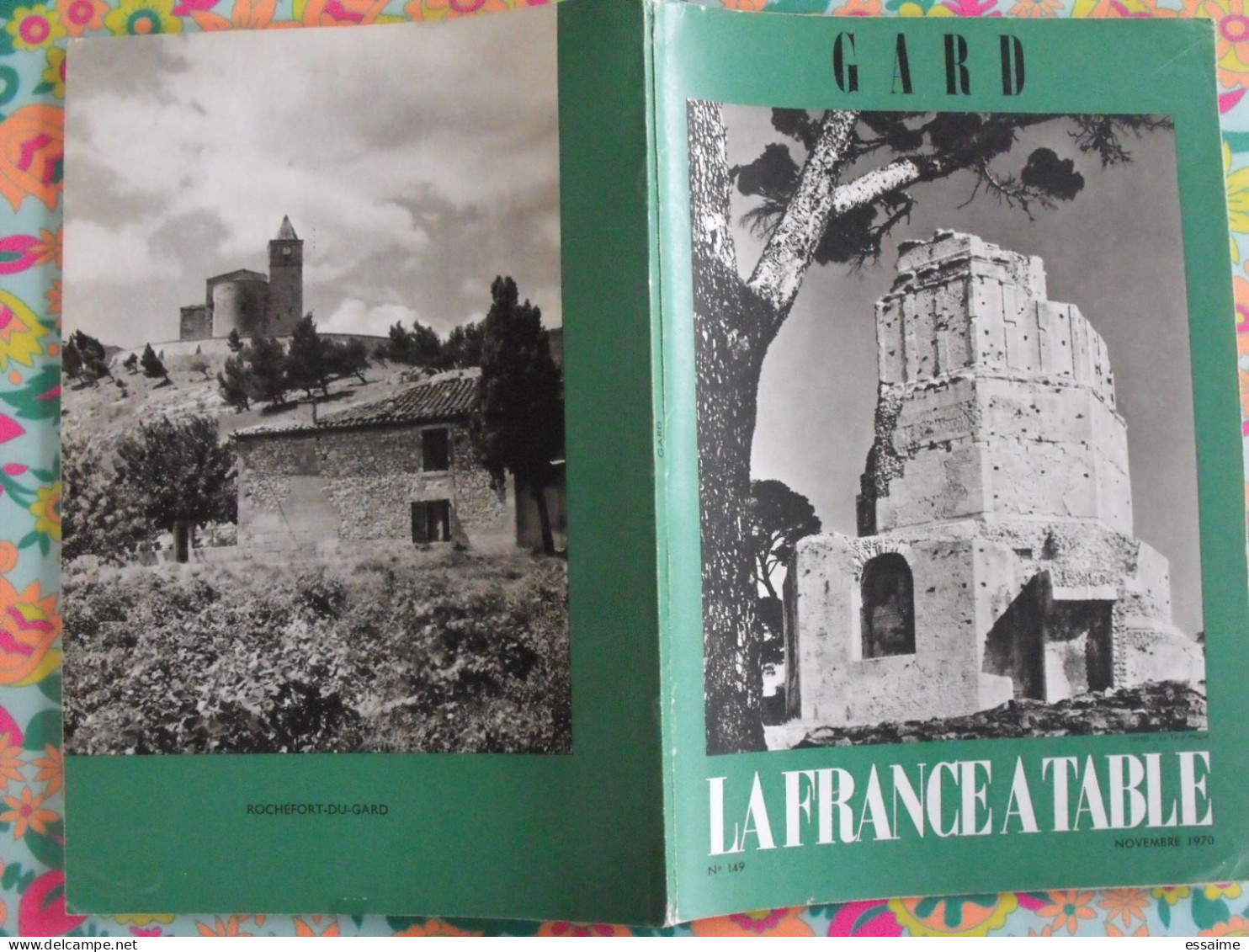 La France à Table N° 149. 1970. Gard. Nimes Villeneuve Valbonne Cèze Aigues-mortes Barjac Bagnols Uzès. Gastronomie - Tourismus Und Gegenden