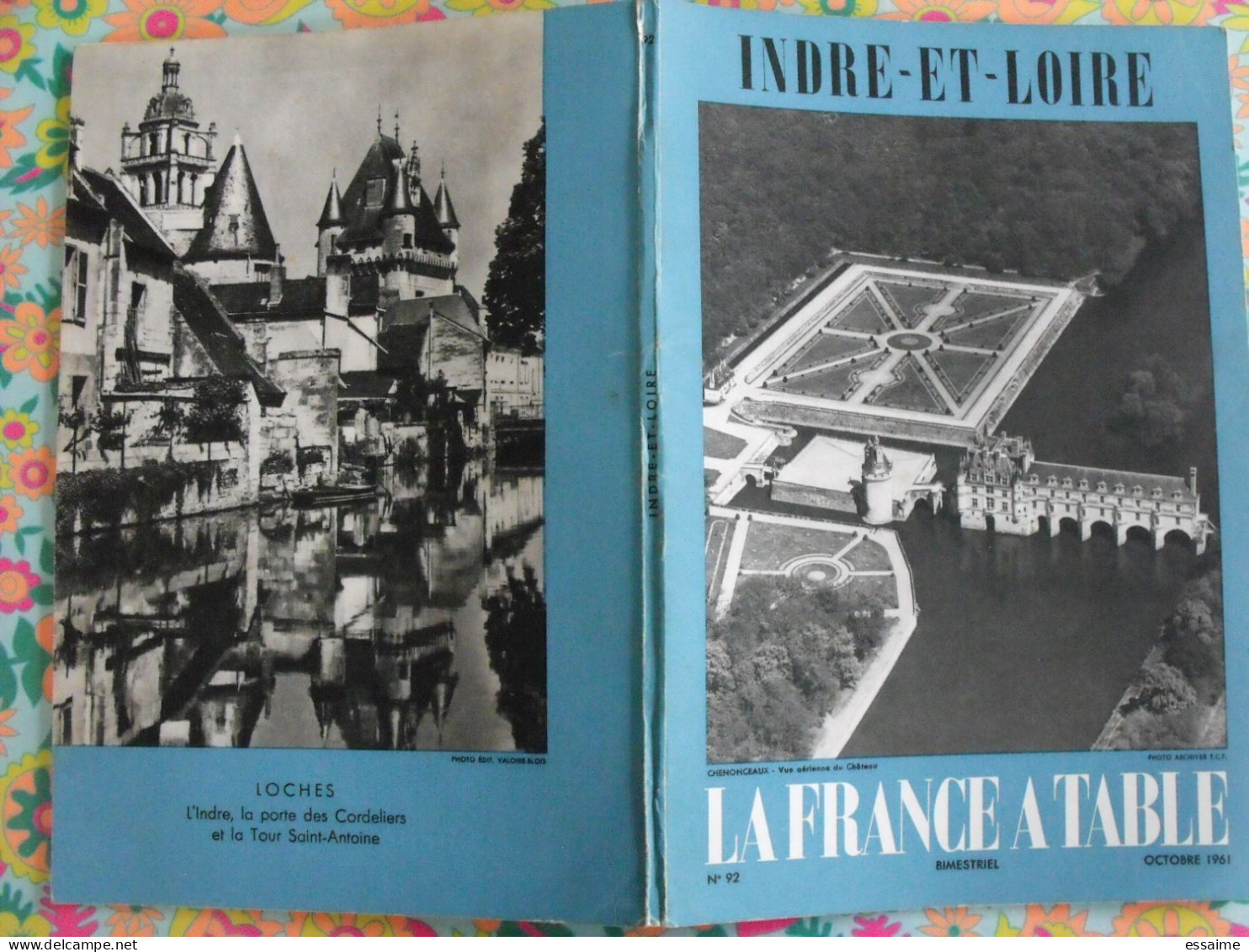 La France à Table N° 92. 1961. Indre-et-Loire. Chenonceaux  Loches Touraine Tours  Amboise Villandry Bléré. Gastronomie - Tourism & Regions