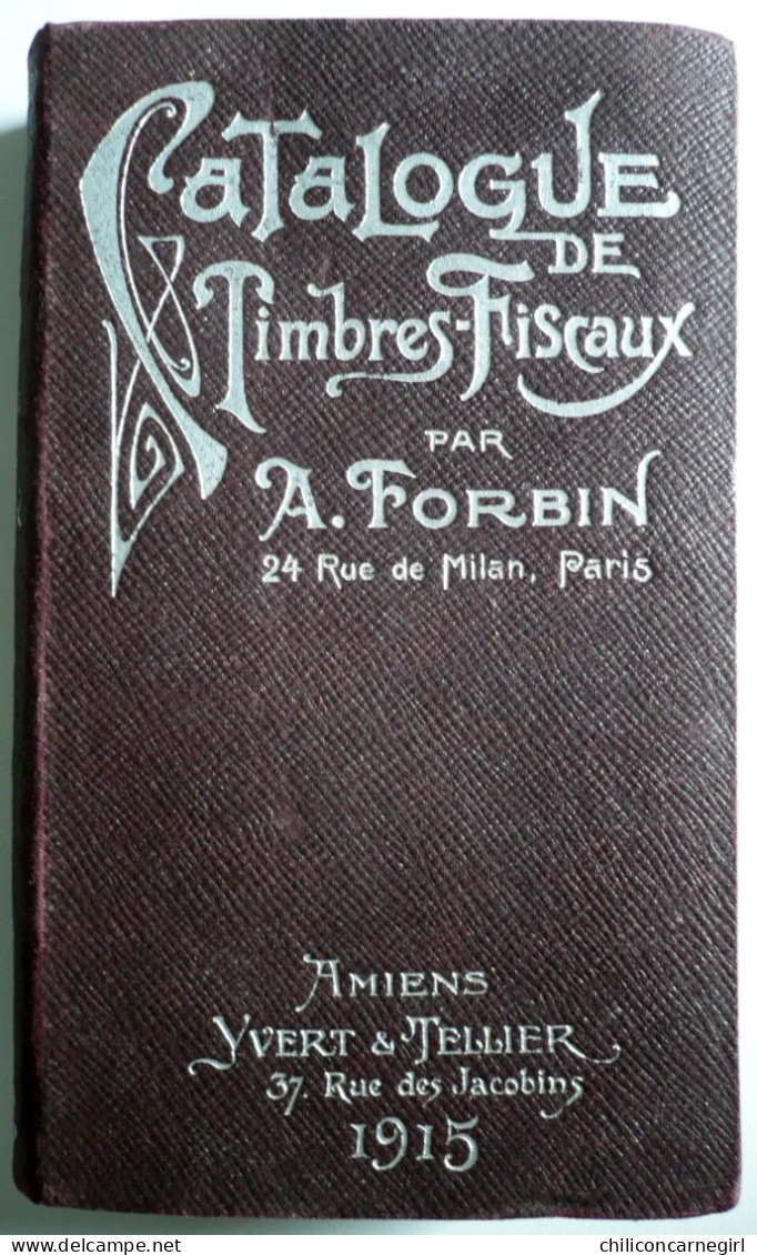 * FORBIN - Catalogue Prix Courant De Timbres Fiscaux - Timbre Fiscal - YVERT TELLIER - 3 Edition - 1915 - 795 Pages - France