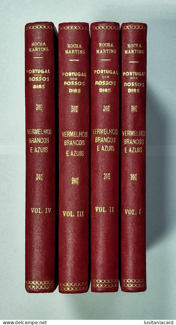 Portugal Dos Nossos Dias - Vermelhos Brancos E Azuis- (4 VOLUMES)(Aut:Rocha Martins-Academia De Ciencias De Lisboa(1948) - Livres Anciens