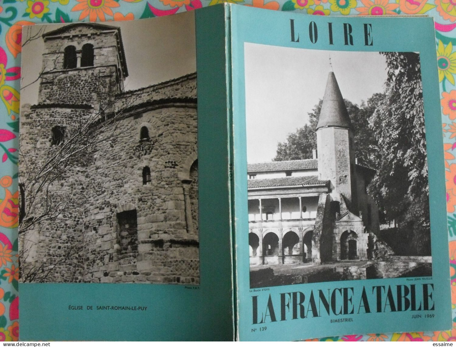 La France à Table N° 139. 1969. Loire.  Charlieu Ambierle Montbrisson Roanne Saint Rambert Bastie D'urfé. Gastronomie - Tourisme & Régions