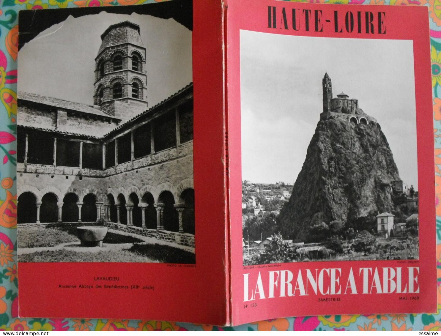 La France à Table N° 138. 1969. Haute-Loire. Lavaudieu Le Puy Brioude Blesle Chaise-dieu Auzon Langeac. Gastronomie - Tourisme & Régions