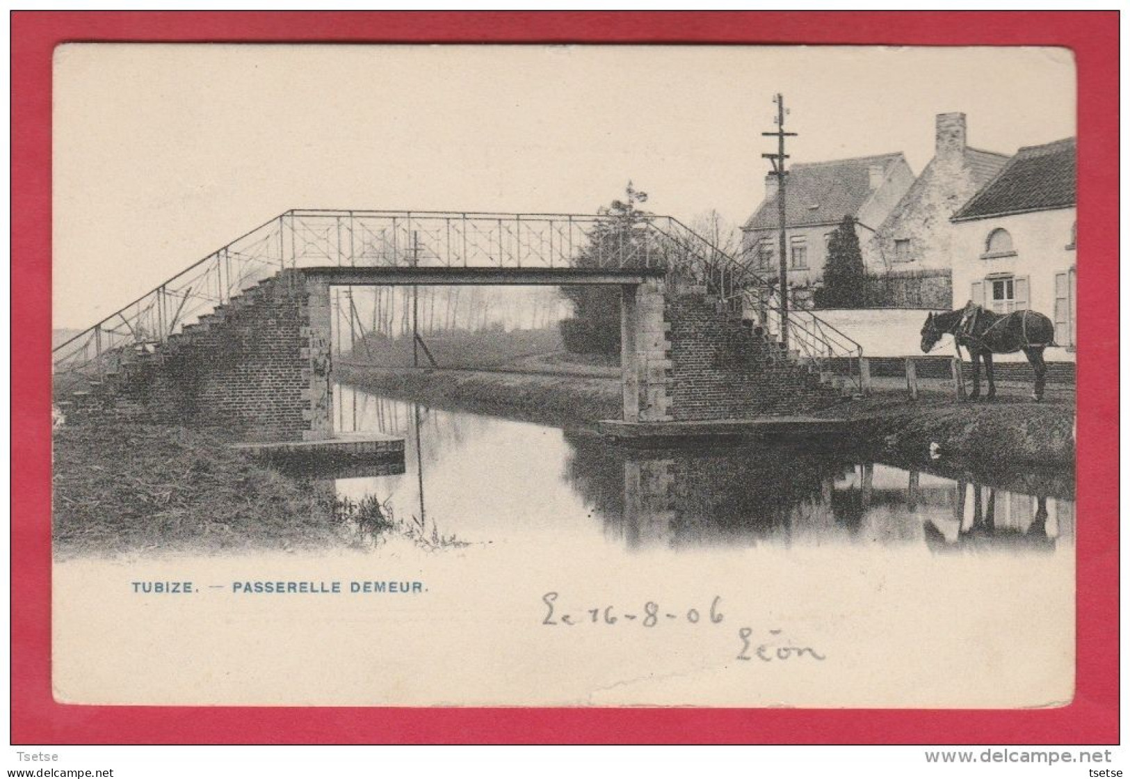 Tubize - Passerelle Demeur - 1906 ( Voir Verso ) - Tubize