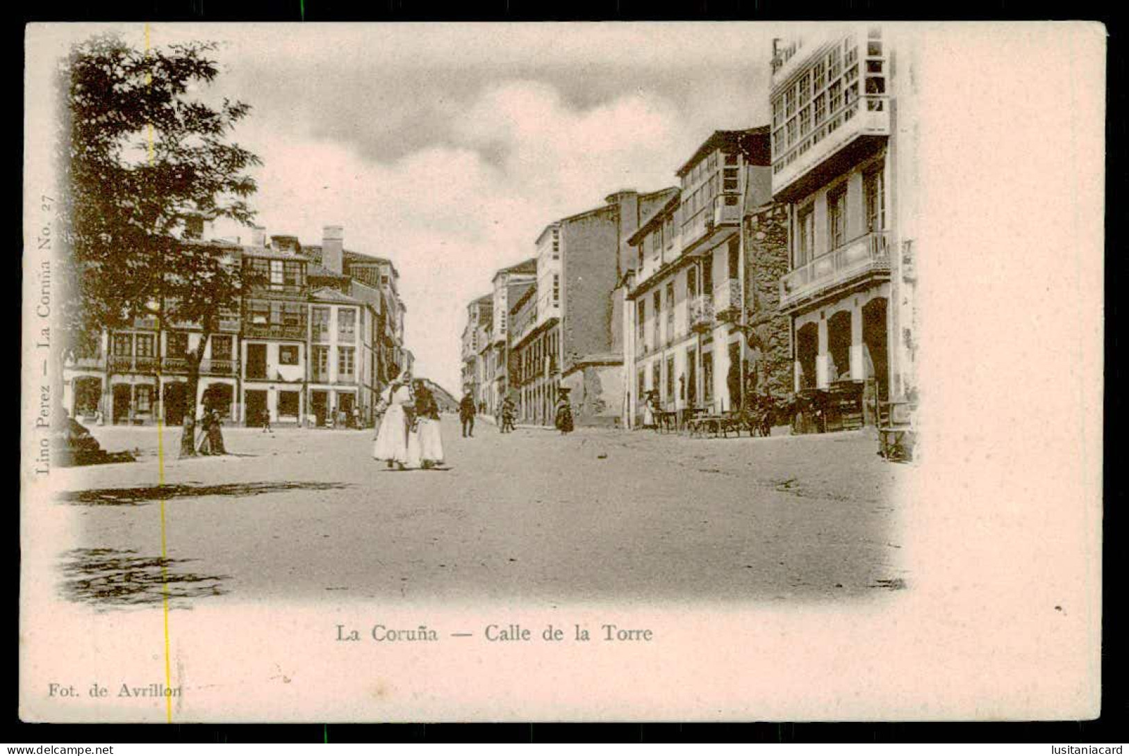 LA CORUÑA - Calle De La Torre. (Ed. Lino Perez Nº 27 / Fot. De Avrillon)   Carte Postale - La Coruña